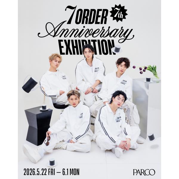 7ORDER 7TH Anniversary EXHIBITION