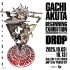 GACHIAKUTA Beginning Exhibition『DROP』​ 