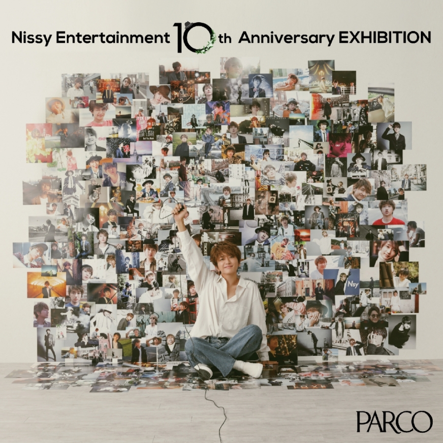 Nissy Entertainment 10th Anniversary EXHIBITION」 | OTHER SPACE 