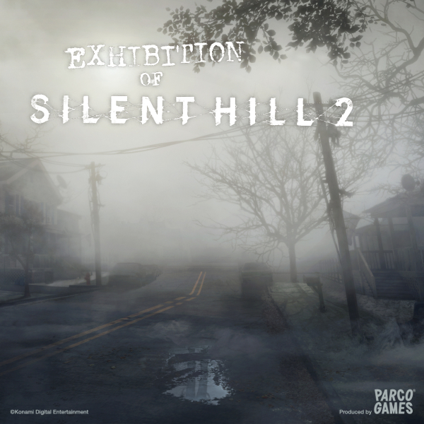 EXHIBITION OF SILENT HILL 2