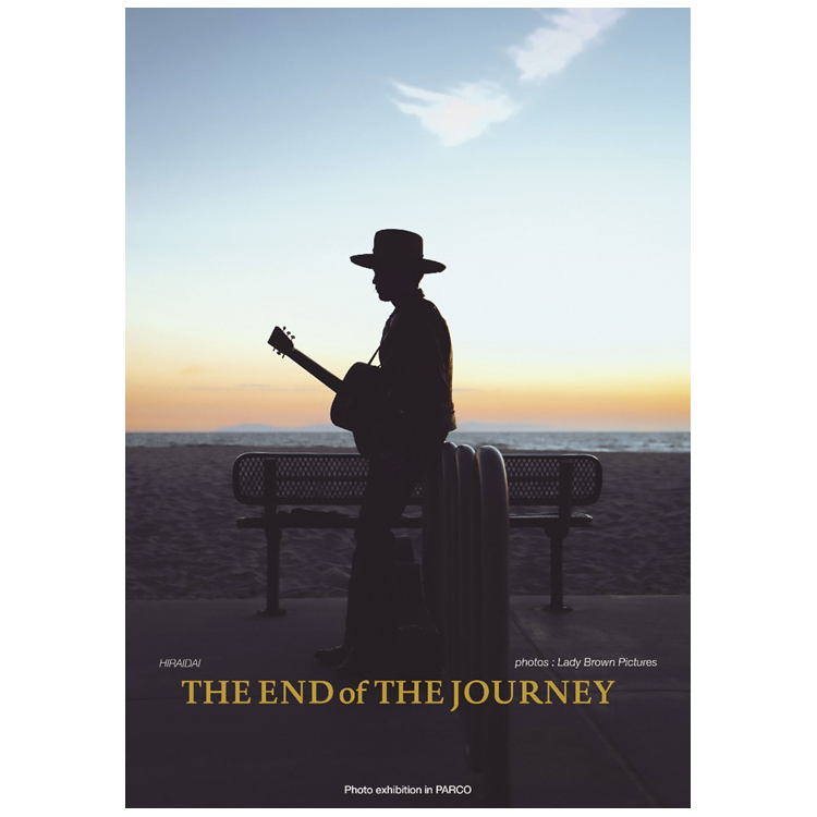 HIRAIDAI "THE END of THE JOURNEY" photos by Lady Brown Pictures Photo exhibition in PARCO　イベント限定商品をPARCO ONLINE STOREで期間限定で受注販売開始！