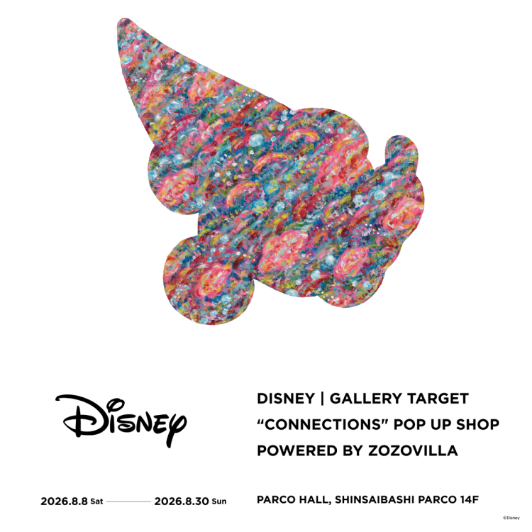 DISNEY | GALLERY TARGET “CONNECTIONS” POP UP SHOP POWERED BY ZOZOVILLA  
