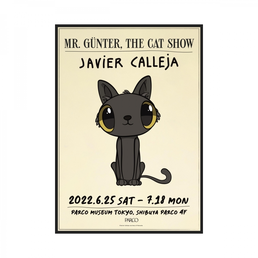 Javier Calleja（ハビア・カジェハ）「MR.GÜNTER, THE CAT SHOW 